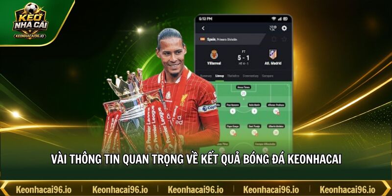 Vài thông tin quan trọng về kết quả bóng đá keonhacai Vài thông tin quan trọng về kết quả bóng đá keonhacai