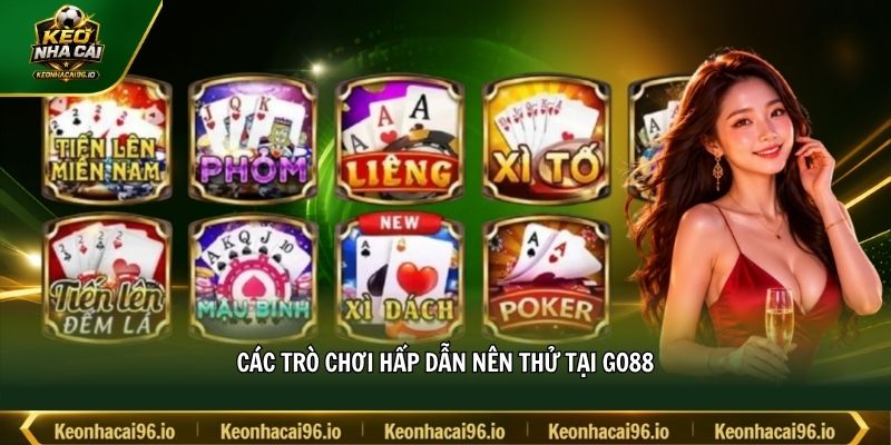 Các trò chơi hấp dẫn nên thử tại GO88 Các trò chơi hấp dẫn nên thử tại GO88