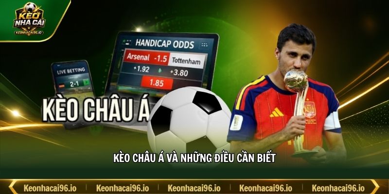 Kèo châu Á và những điều cần biết