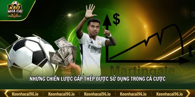 Những chiến lược gấp thếp được sử dụng trong cá cược Những chiến lược gấp thếp được sử dụng trong cá cược