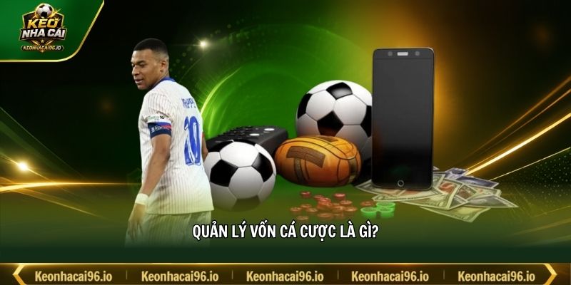 Quản lý vốn cá cược là gì?
